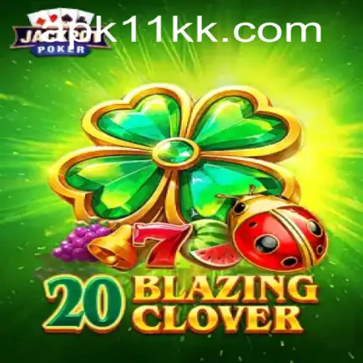 Explore the Thrilling World of 20BlazingClover and Discover 11kk PH Login